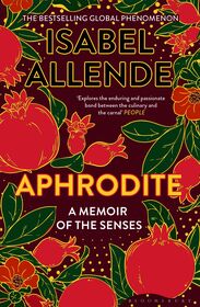 Aphrodite: A Memoir of the Senses