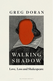 Walking Shadow: Love, Loss and Shakespeare