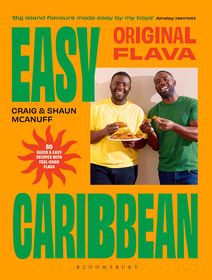 Original Flava, Easy Caribbean: 80 quick and easy recipes with feel-good flava