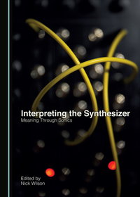 Interpreting the Synthesizer: Meaning Through Sonics