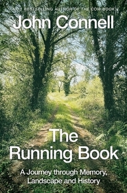 The Running Book: A Journey through Memory, Landscape and History The Running Book: A Journey through Memory, Landscape and History
