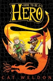 How to Be a Hero How to Be a Hero
