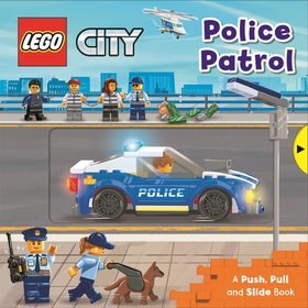 LEGO? City. Police Patrol: A Push, Pull and Slide Book LEGO? City. Police Patrol: A Push, Pull and Slide Book