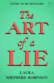 The Art of a Lie: A Gripping Historical Thriller of Murder and Deceit in 18th-Century London