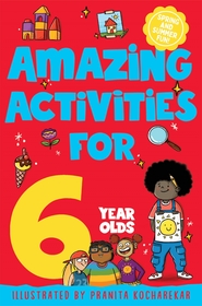 Amazing Activities for 6 Year Olds: Spring and Summer! Amazing Activities for 6 Year Olds: Spring and Summer!