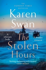 The Stolen Hours: Escape with an epic, romantic tale of forbidden love