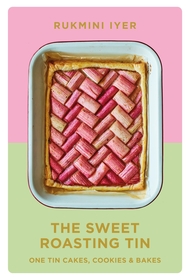 The Sweet Roasting Tin: One Tin Cakes, Cookies & Bakes – quick and easy recipes