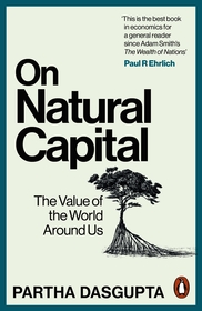On Natural Capital: The Value of the World Around Us