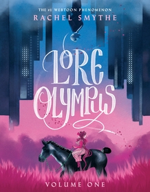 Lore Olympus: Volume One: The multi-award winning Sunday Times bestselling Webtoon series Lore Olympus: Volume One: The multi-award winning Sunday Times bestselling Webtoon series