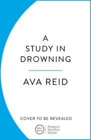 A Study in Drowning: The SUNDAY TIMES and NO. 1 NYT bestselling dark academia, rivals to lovers fantasy from the author of The Wolf and the Woodsman