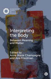 Interpreting the Body – Between Meaning and Matter: Between Meaning and Matter