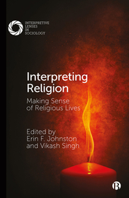 Interpreting Religion – Making Sense of Religious Lives: Making Sense of Religious Lives