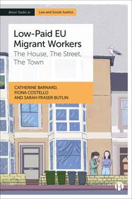 Low?Paid EU Migrant Workers ? The House, The Street, The Town: The House, The Street, The Town Low?Paid EU Migrant Workers ? The House, The Street, The Town: The House, The Street, The Town