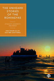 The Unheard Stories of the Rohingyas – Ethnicity, Diversity and Media