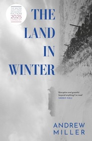 The Land in Winter: Shortlisted for the Booker Prize 2025