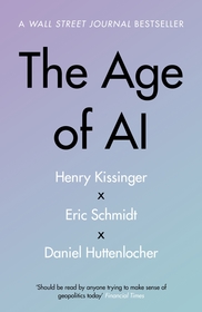 The Age of AI: The Age of AI:
