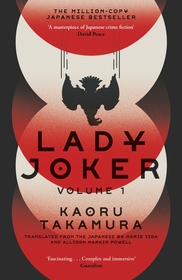 Lady Joker: Volume 1: The Million Copy Bestselling 'Masterpiece of Japanese Crime Fiction'