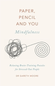 Paper, Pencil & You: Relaxing Brain-Training Puzzles for Stressed-Out People