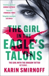 The Girl in the Eagle's Talons: the pulse-pounding DRAGON TATTOO thriller