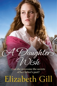 A Daughter's Wish: Her parent's secret could tear them apart . . .