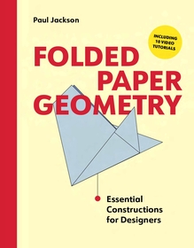 Folded Paper Geometry: Essential Constructions for Designers