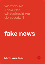 What Do We Know and What Should We Do About Fake News? What Do We Know and What Should We Do About Fake News?