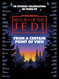Star Wars: From a Certain Point of View: Return of the Jedi