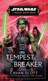 Star Wars: Tempest Breaker: The High Republic