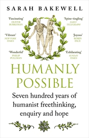 Humanly Possible: The great humanist experiment in living