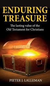Enduring Treasure: The Lasting Value of the Old Testament for Christians