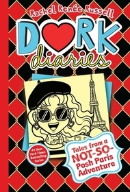 Dork Diaries 15: Tales from a Not-So-Posh Paris Adventure Dork Diaries 15: Tales from a Not-So-Posh Paris Adventure