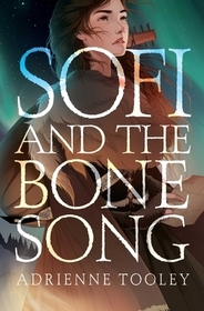 Sofi and the Bone Song Sofi and the Bone Song