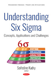 Understanding Six Sigma: Concepts, Applications and Challenges Understanding Six Sigma: Concepts, Applications and Challenges