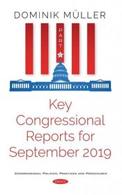 Key Congressional Reports for September 2019: Part VI