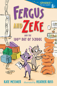 Fergus and Zeke and the 100th Day of School: Candlewick Sparks