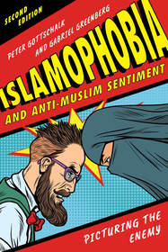 Islamophobia and Anti-Muslim Sentiment: Picturing the Enemy