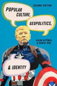 Popular Culture, Geopolitics, and Identity Popular Culture, Geopolitics, and Identity