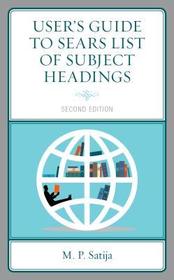 User?s Guide to Sears List of Subject Headings User?s Guide to Sears List of Subject Headings