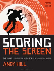 Scoring the Screen: The Secret Language of Music for Film and Visual Media