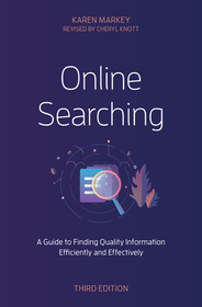 Online Searching: A Guide to Finding Quality Information Efficiently and Effectively Online Searching: A Guide to Finding Quality Information Efficiently and Effectively