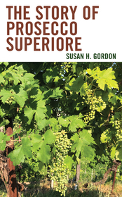 The Story of Prosecco Superiore The Story of Prosecco Superiore