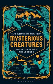 Mysterious Creatures: The Truth Behind the Legends