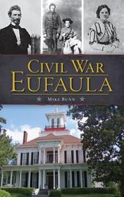 Civil War Eufaula Civil War Eufaula