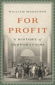 For Profit: A History of Corporations For Profit: A History of Corporations