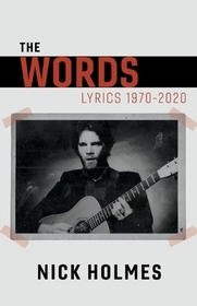 The Words: Lyrics 1970-2020