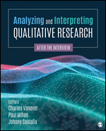 Analyzing and Interpreting Qualitative Research: After the Interview Analyzing and Interpreting Qualitative Research: After the Interview