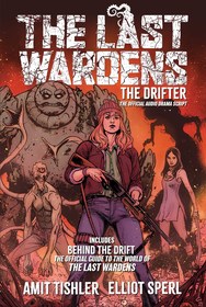 The Last Wardens: The Drifter: The Official Audio Drama Script