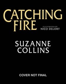 Catching Fire: Illustrated Edition