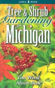 Tree and Shrub Gardening for Michigan