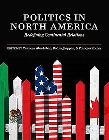 Politics in North America – Redefining Continental Relations: Redefining Continental Relations